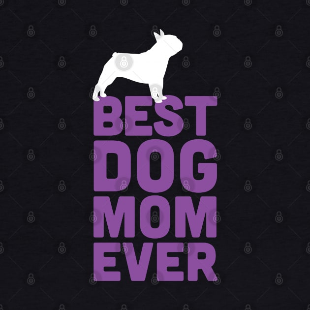 Best French Bulldog Mom Ever - Purple Dog Lover Gift by Elsie Bee Designs